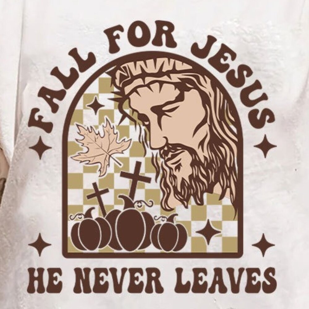 Fall For Jesus He Never Leaves Christian T-Shirt - Picture 2 of 4